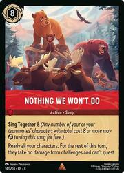 Nothing We Won't Do