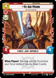 Ki-Adi-Mundi, Debemos continuar