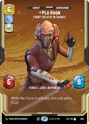 Plo Koon, No creo en la suerte