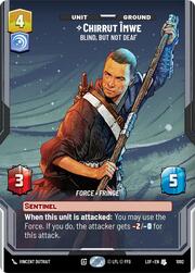 Chirrut Îmwe, Ciego, pero no sordo