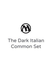 The Dark Italian Common Set