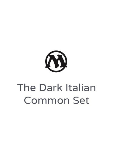 The Dark Italian Common Set